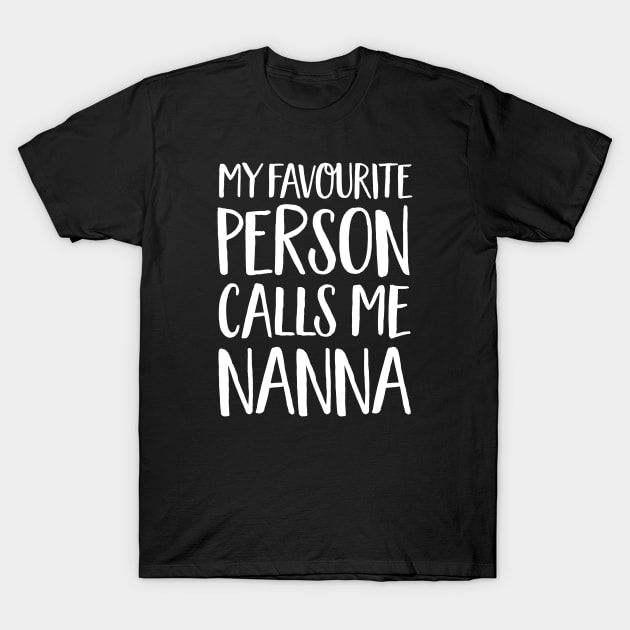 Nanna Gift - My Favourite Person Calls Me Nanna T-Shirt by Elsie Bee Designs